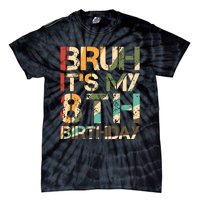 Bruh ItS My 8th Birthday 8th Year Old 8yr Birthday Boy Tie-Dye T-Shirt