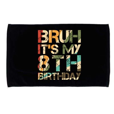 Bruh ItS My 8th Birthday 8th Year Old 8yr Birthday Boy Microfiber Hand Towel