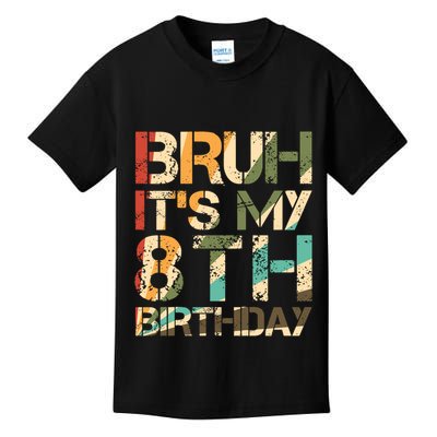 Bruh ItS My 8th Birthday 8th Year Old 8yr Birthday Boy Kids T-Shirt