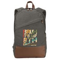 Bruh ItS My 8th Birthday 8th Year Old 8yr Birthday Boy Cotton Canvas Backpack