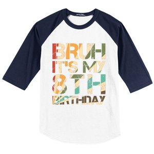 Bruh ItS My 8th Birthday 8th Year Old 8yr Birthday Boy Baseball Sleeve Shirt