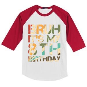 Bruh ItS My 8th Birthday 8th Year Old 8yr Birthday Boy Kids Colorblock Raglan Jersey