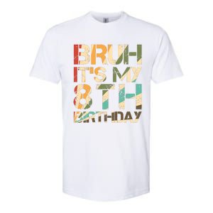 Bruh ItS My 8th Birthday 8th Year Old 8yr Birthday Boy Softstyle CVC T-Shirt