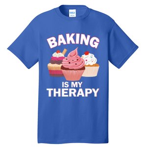 Baking Is My Therapy Cupcake Cake Pie Dessert Gift Tall T-Shirt