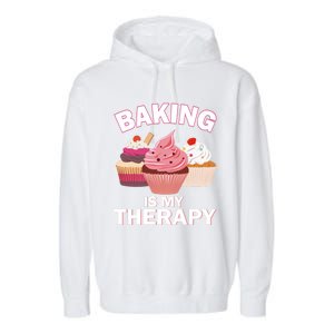 Baking Is My Therapy Cupcake Cake Pie Dessert Gift Garment-Dyed Fleece Hoodie