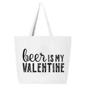 Beer Is My Valentine Funny Alcohol Great Gift Couple Great Gift Funny Gift 25L Jumbo Tote