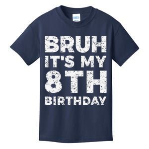 Bruh ItS My 8th Birthday 8 Year Old Birthday Kids T-Shirt