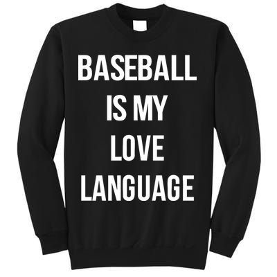 Baseball Is My Love Language Sweatshirt