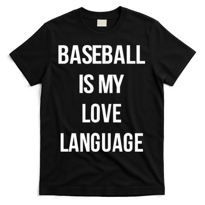 Baseball Is My Love Language T-Shirt