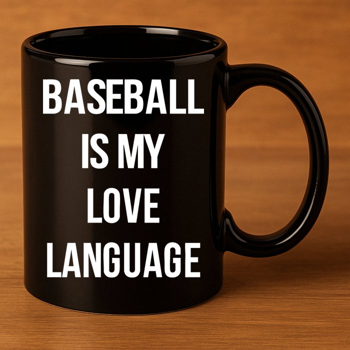 Baseball Is My Love Language 11oz C Handle Ceramic Mug