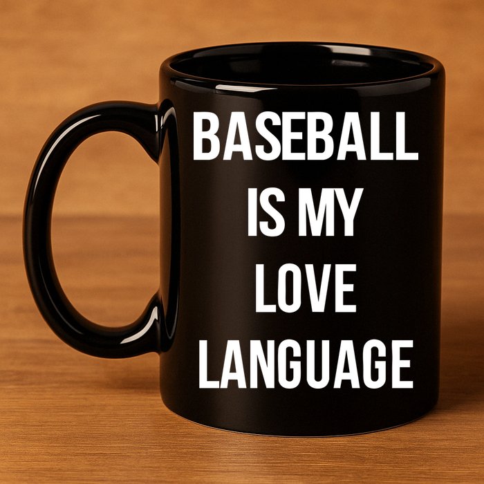 Baseball Is My Love Language 11oz C Handle Ceramic Mug