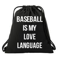 Baseball Is My Love Language Drawstring Bag
