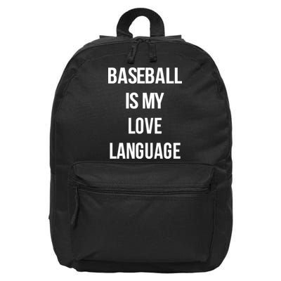 Baseball Is My Love Language 16 in Basic Backpack