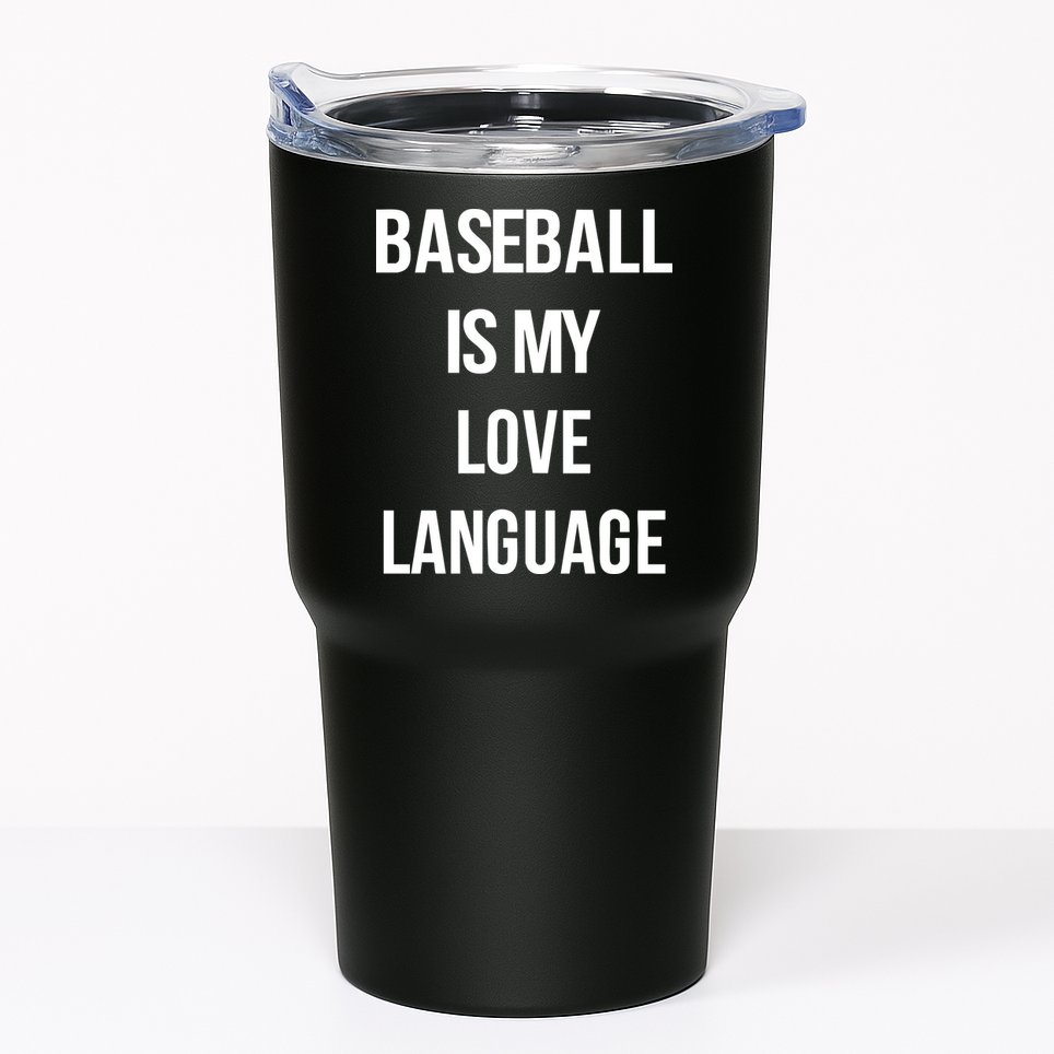 Baseball Is My Love Language Tumbler
