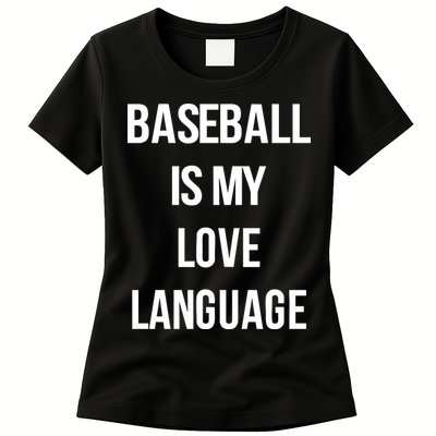 Baseball Is My Love Language Womens T-Shirt