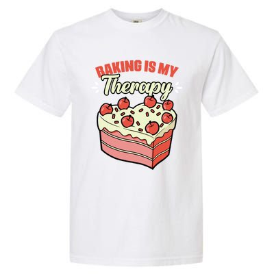 Baking Is My Therapy Cupcake Cookie Pastry Chef Baker Gift Garment-Dyed Heavyweight T-Shirt