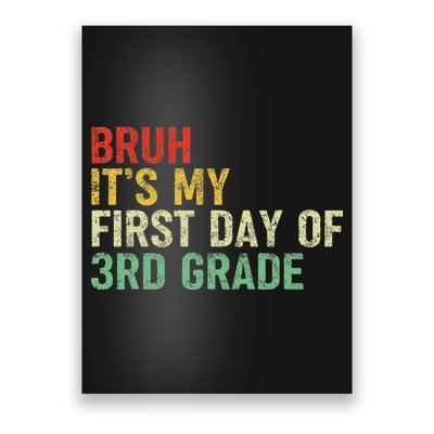 Bruh It's My First Day Of 3rd Grade Funny Back To School Boy Poster