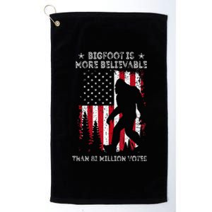 Bigfoot Is More Believable Than 81 Million Votes Platinum Collection Golf Towel