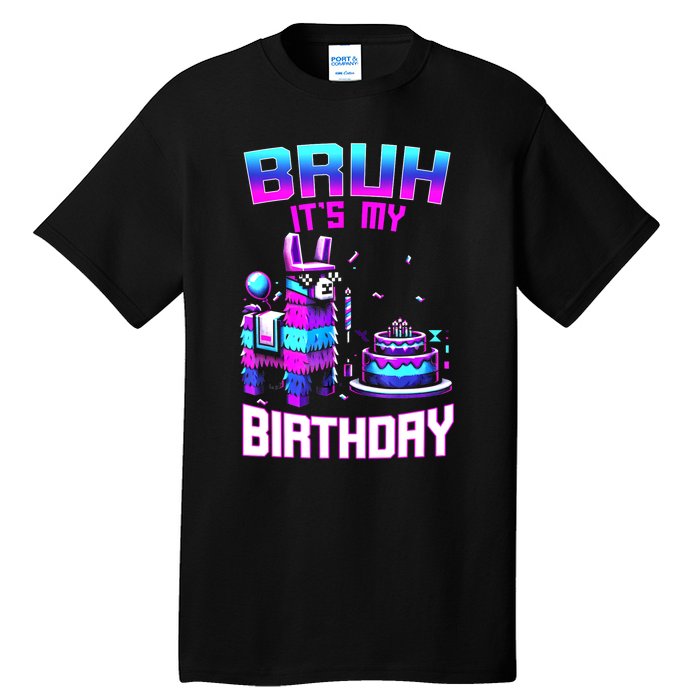 Bruh Its My Birthday Llama Pinata Boy Girl Family Party Bday Tall T-Shirt