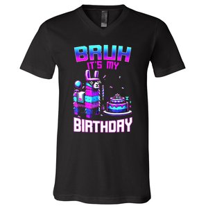 Bruh Its My Birthday Llama Pinata Boy Girl Family Party Bday V-Neck T-Shirt