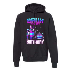 Bruh Its My Birthday Llama Pinata Boy Girl Family Party Bday Premium Hoodie