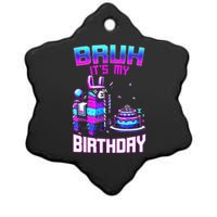 Bruh Its My Birthday Llama Pinata Boy Girl Family Party Bday Ceramic Star Ornament