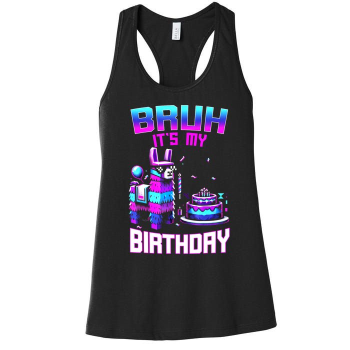 Bruh Its My Birthday Llama Pinata Boy Girl Family Party Bday Women's Racerback Tank