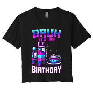 Bruh Its My Birthday Llama Pinata Boy Girl Family Party Bday Women's Crop Top Tee