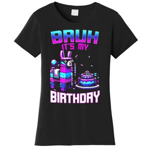 Bruh Its My Birthday Llama Pinata Boy Girl Family Party Bday Women's T-Shirt