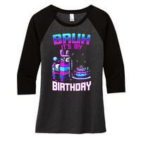 Bruh Its My Birthday Llama Pinata Boy Girl Family Party Bday Women's Tri-Blend 3/4-Sleeve Raglan Shirt