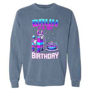 Bruh Its My Birthday Llama Pinata Boy Girl Family Party Bday Garment-Dyed Sweatshirt