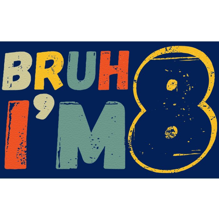 Bruh ItS My 8th Birthday IM 8 Year Old Birthday Gift Bumper Sticker