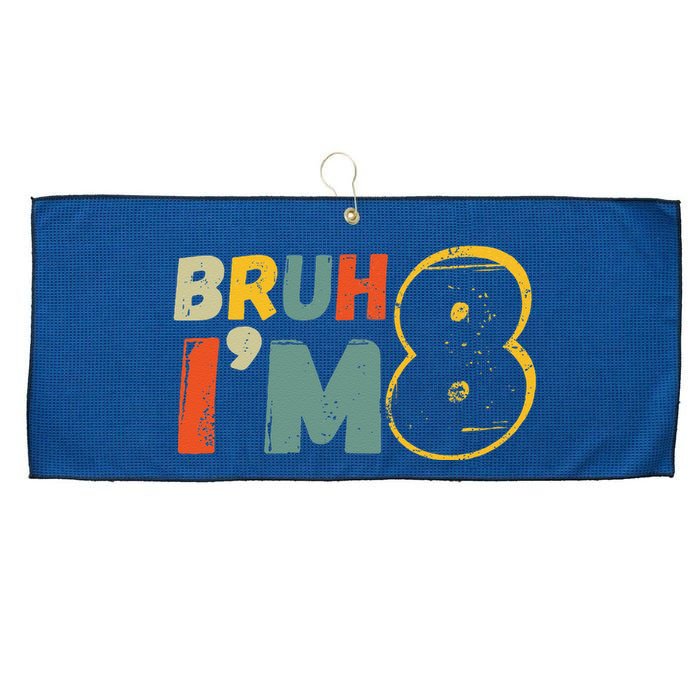 Bruh ItS My 8th Birthday IM 8 Year Old Birthday Gift Large Microfiber Waffle Golf Towel