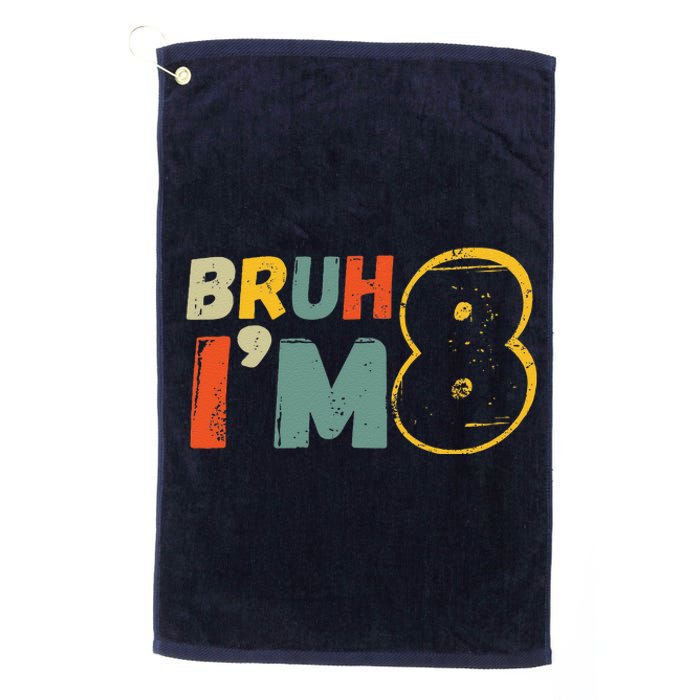 Bruh ItS My 8th Birthday IM 8 Year Old Birthday Gift Platinum Collection Golf Towel