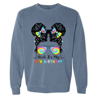 Bruh ItS My 9th Birthday 9 Year Old 9th Birthday Garment-Dyed Sweatshirt