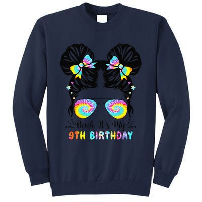 Bruh ItS My 9th Birthday 9 Year Old 9th Birthday Tall Sweatshirt