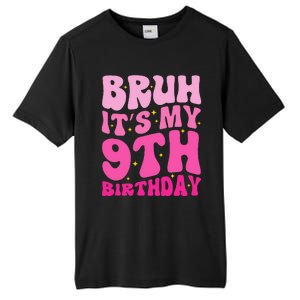 Bruh ItS My 9th Birthday 9 Year Old 9yr Cute Groovy Pink Tall Fusion ChromaSoft Performance T-Shirt