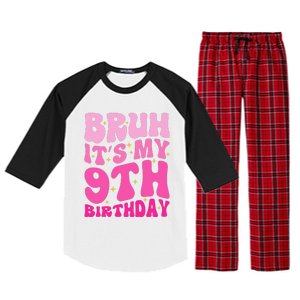 Bruh ItS My 9th Birthday 9 Year Old 9yr Cute Groovy Pink Raglan Sleeve Pajama Set