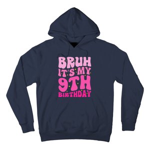 Bruh ItS My 9th Birthday 9 Year Old 9yr Cute Groovy Pink Hoodie