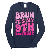 Bruh ItS My 9th Birthday 9 Year Old 9yr Cute Groovy Pink Long Sleeve Shirt