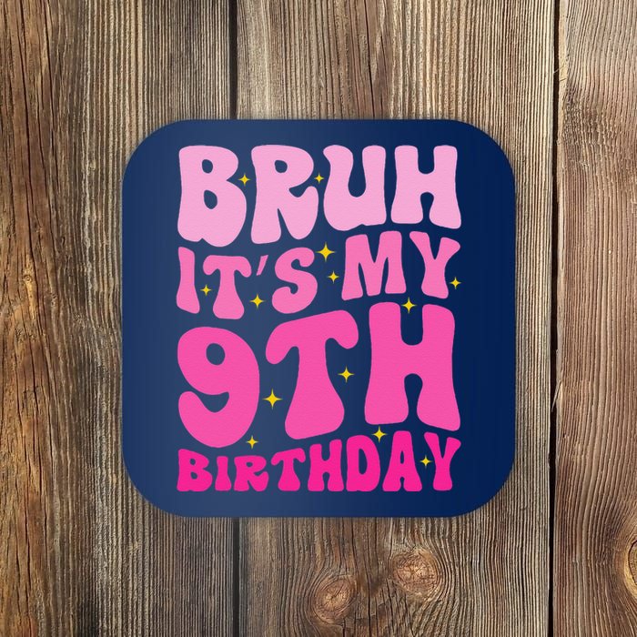 Bruh ItS My 9th Birthday 9 Year Old 9yr Cute Groovy Pink Coaster