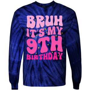 Bruh ItS My 9th Birthday 9 Year Old 9yr Cute Groovy Pink Tie-Dye Long Sleeve Shirt