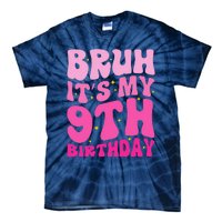 Bruh ItS My 9th Birthday 9 Year Old 9yr Cute Groovy Pink Tie-Dye T-Shirt