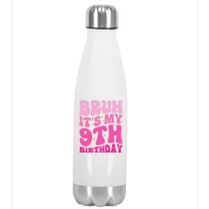 Bruh ItS My 9th Birthday 9 Year Old 9yr Cute Groovy Pink Stainless Steel Insulated Water Bottle