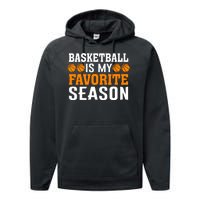 Basketball Is My Favorite Season Performance Fleece Hoodie