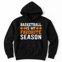 Basketball Is My Favorite Season Hoodie