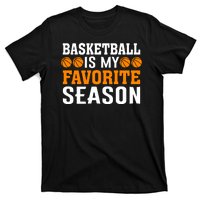 Basketball Is My Favorite Season T-Shirt