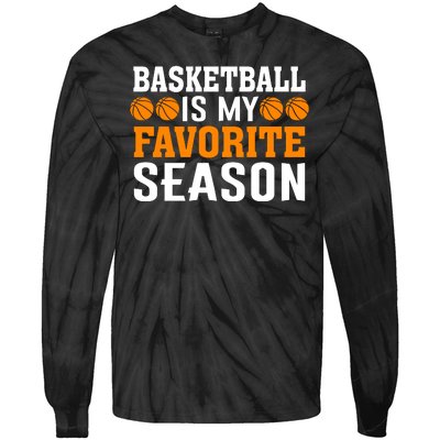 Basketball Is My Favorite Season Tie-Dye Long Sleeve Shirt