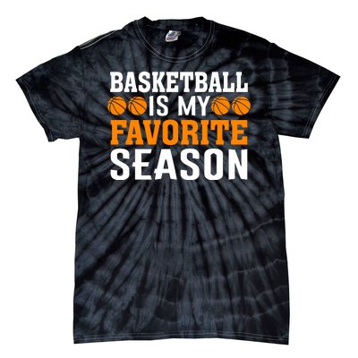 Basketball Is My Favorite Season Tie-Dye T-Shirt