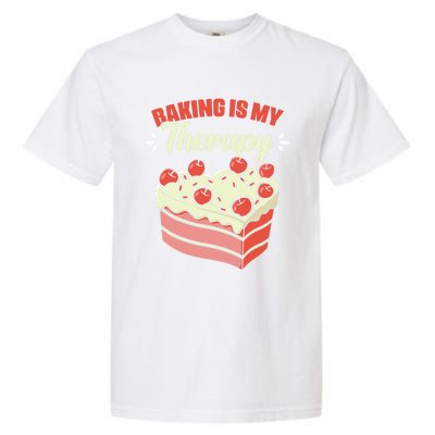 Baking Is My Therapy Cupcake Cookie Pastry Chef Baker Cool Gift Garment-Dyed Heavyweight T-Shirt